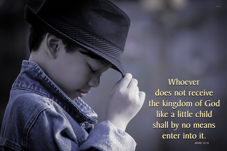 Mark 10-15 Whoever Does Not Receive The Kingdom Of God Like A Little ...