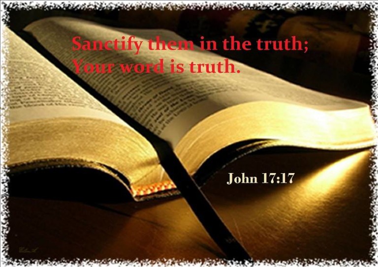 john 17-17 sanctify them in the truth; Your word is truth – RM ...